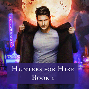 Hunters for Hire - Book 1 (ebook/Kindle)