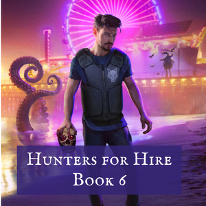 Dying of the Light - Hunters for Hire Book 6 (ebook/Kindle)