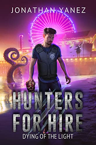 Dying of the Light - Hunters for Hire Book 6 (ebook/Kindle)