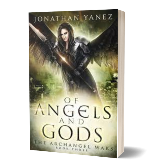 Of Angels and Gods (Archangel Wars Book 3)